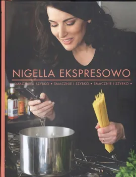 Nigella ekspresowo smacznie i szybko - Outlet - Nigella Lawson