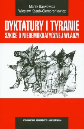 Dyktatury i tyranie - Marek Bankowicz, Wiesław Kozub-Ciembroniewicz