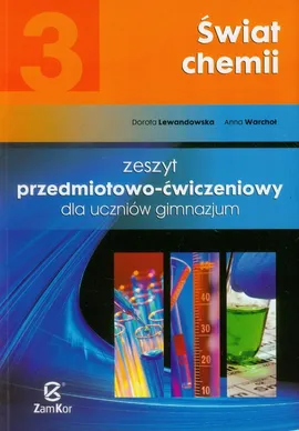Świat chemii 3 Zeszyt przedmiotowo-ćwiczeniowy - Dorota Lewandowska, Anna Warchoł