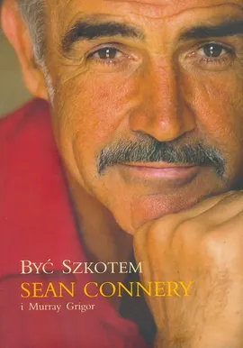Być Szkotem - Sean Connery, Murray Grigor