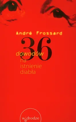 36 dowodów na istnienie diabła - Outlet - Andre Frossard