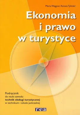 Ekonomia i prawo w turystyce Podręcznik - Outlet - Renata Tylińska, Maria Wajgner