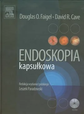 Endoskopia kapsułkowa - Cave David R., Faigel Douglas O.