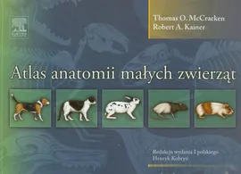 Atlas anatomii małych zwierząt - Kainer Robert A., McCracken Thomas O.