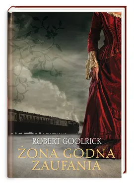 Żona godna zaufania - Robert Goolrick