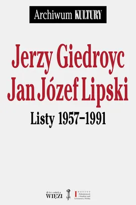 Listy 1957-1991 - Jerzy Giedroyc, Lipski Jan Józef