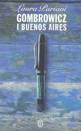Gombrowicz i Buenos Aires - Laura Pariani