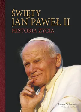 Święty Jan Paweł II - Joanna Wilkońska
