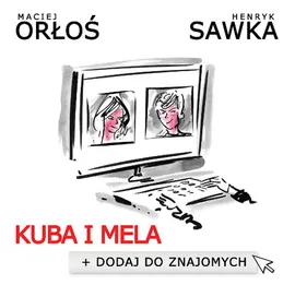 Kuba i Mela - Outlet - Maciej Orłoś, Henryk Sawka