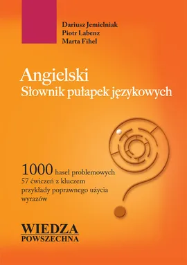 Angielski Słownik pułapek językowych - Outlet - Marta Fihel, Dariusz Jemielniak, Piotr Labenz