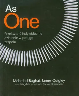 As One Przekształć indywidualne działanie w potęgę zespołu - Mehrdad Baghai, James Quigley