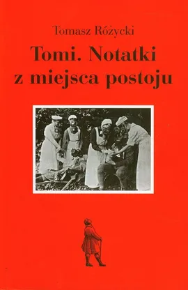 Tomi Notatki z miejsca postoju - Outlet - Tomasz Różycki