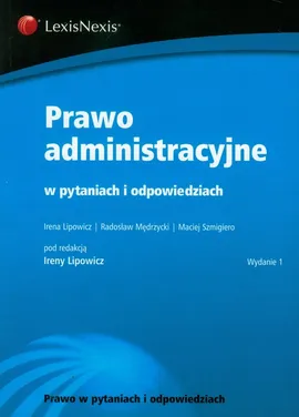 Prawo administracyjne w pytaniach i odpowiedziach - Outlet - Irena Lipowicz, Radosław Mędrzycki, Maciej Szmigiero
