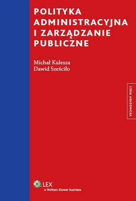 Polityka administracyjna i zarządzanie publiczne - Outlet - Michał Kulesza, Dawid Sześciło