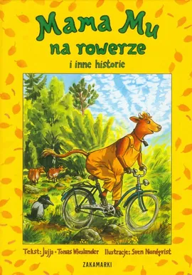 Mama Mu na rowerze i inne historie - Jujja Wieslander, Tomas Wieslander