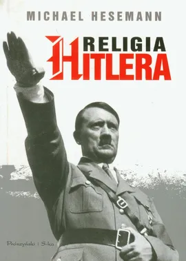 Religia Hitlera - Outlet - Michael Hesemann