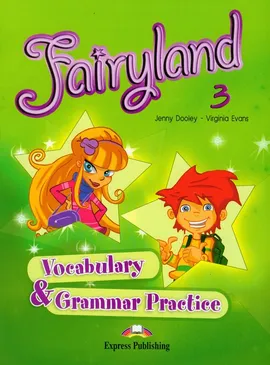 Fairyland 3 Vocabulary Grammar Practice - Jenny Dooley, Virginia Evans