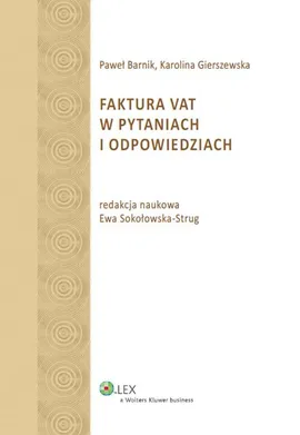 Faktura VAT w pytaniach i odpowiedziach - Paweł Barnik, Karolina Gierszewska