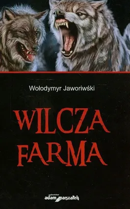 Wilcza farma - Wołodymyr Jaworiwśki