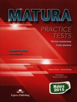 Matura 2015 Practice Tests Poziom rozszerzony Część pisemna - Outlet - Jenny Dooley, Virginia Evans