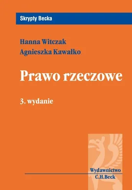 Prawo rzeczowe - Agnieszka Kawałko, Hanna Witczak