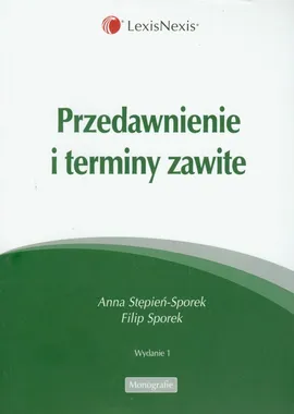Przedawnienie i terminy zawite - Filip Sporek, Anna Stępień-Sporek