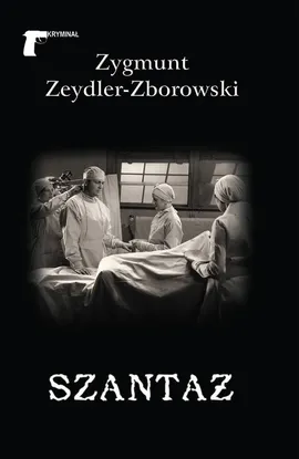 Szantaż - Zygmunt Zeydler-Zborowski