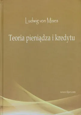 Teoria pieniądza i kredytu - Ludwig Mises