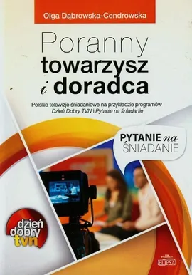 Poranny towarzysz i doradca - Olga Dąbrowska-Cendrowska