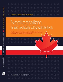 Neoliberalizm a edukacja obywatelska - Outlet - Celina Czech-Włodarczyk
