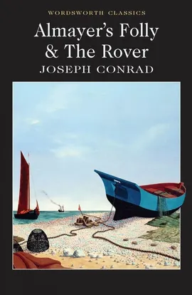 Almayer's Folly and The Rover - Joseph Conrad