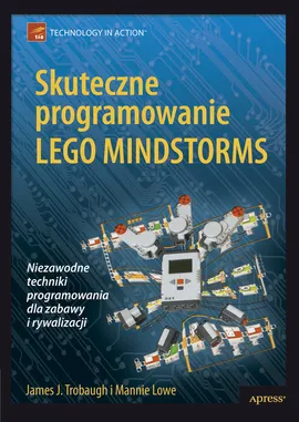 Skuteczne programowanie Lego Mindstorms - Mannie Lowe, Trobaugh James J.