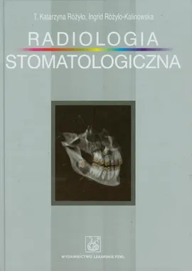 Radiologia stomatologiczna - Outlet - T.Katarzyna Różyło, Ingrid Różyło-Kalinowska