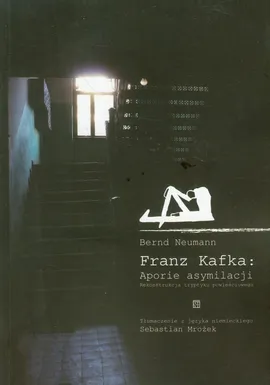 Franz Kafka Aporie asymilacji - Bernd Neumann