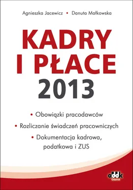 Kadry i płace 2013 - Outlet - Agnieszka Jacewicz, Danuta Małkowska