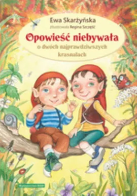 Opowieść niebywała o dwóch najprawdziwszych krasnalach - Ewa Skarżyńska