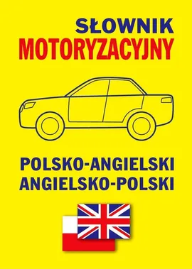 Słownik motoryzacyjny polsko-angielski angielsko-polski - Outlet - Jacek Gordon