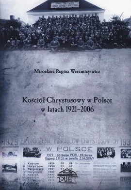 Kościół Chrystusowy w Polsce w latach 1921-06 - Weremiejewicz Mirosława Regina