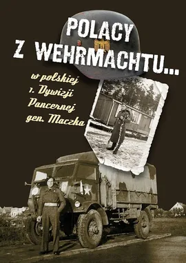 Polacy z Wehrmachtu - Outlet - Jacek Kutzner, Aleksander Rutkiewicz