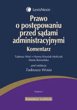 Prawo o postępowaniu przed sądami administracyjnymi Komentarz - Hanna Knysiak-Molczyk, Marta Romańska, Tadeusz Woś