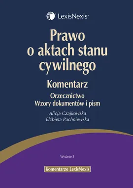 Prawo o aktach stanu cywilnego Komentarz - Alicja Czajkowska, Elżbieta Pachniewska