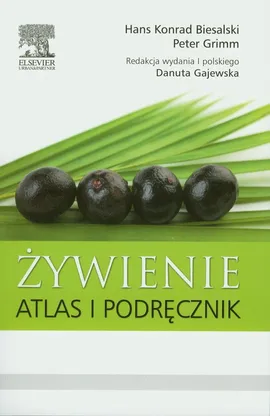 Żywienie Atlas i podręcznik - Biesalski Hans Konrad, Peter Grimm