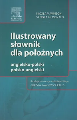 Ilustrowany słownik dla położnych angielsko-polski polsko-angielski - Sandra McDonald, Winson Nicola V.