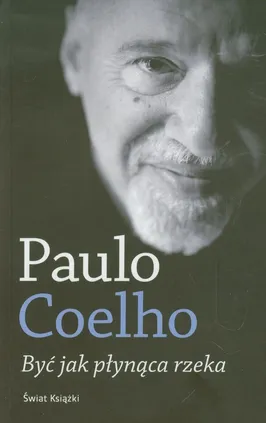 Być jak płynąca rzeka - Outlet - Paulo Coelho