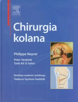 Chirurgia kolana - Philippe Neyret, Selmi Tarik Ait Si, Peter Verdonk