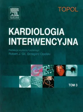 Kardiologia interwencyjna Tom 3 - Topol Eric J.