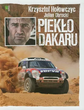 Piekło Dakaru - Outlet - Krzysztof Hołowczyc, Obrocki  Julian