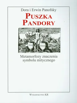 Puszka Pandory Metamorfozy znaczenia symbolu mitycznego - Outlet - Dora Panofsky, Erwin Panofsky