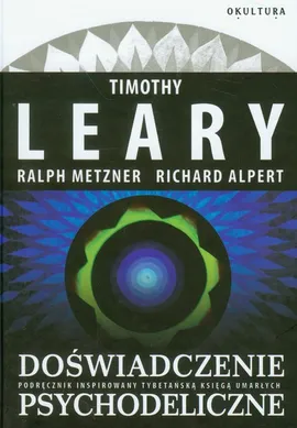 Doświadczenie psychodeliczne - Outlet - Richard Alpert, Timothy Leary, Ralph Metzner