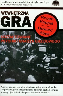Wewnętrzna gra - Howard Abell, Robert Koppel